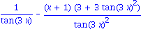 1/tan(3*x)-(x+1)*(3+3*tan(3*x)^2)/tan(3*x)^2