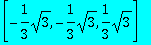 vector([-1/3*sqrt(3), -1/3*sqrt(3), 1/3*sqrt(3)])