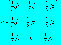 P := matrix([[1/6*sqrt(6), -1/2*sqrt(2), -1/3*sqrt(...
