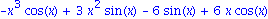 -x^3*cos(x)+3*x^2*sin(x)-6*sin(x)+6*x*cos(x)