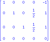 Matrix([[1, 0, 0, 0, -1], [0, 1, 0, 1/2, 1], [0, 0, 1, 1/2, 1], [0, 0, 0, 0, 0]])
