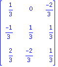 Matrix([[1/3, 0, (-2)/3], [(-1)/3, 1/3, 1/3], [2/3, (-2)/3, 1/3]])