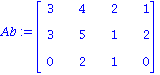 Ab := Matrix([[3, 4, 2, 1], [3, 5, 1, 2], [0, 2, 1, 0]])