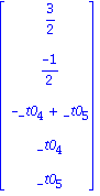 Vector[column]([[3/2], [(-1)/2], [-_t0[4]+_t0[5]], [_t0[4]], [_t0[5]]])