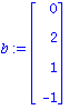 b := Vector[column]([[0], [2], [1], [-1]])