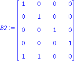 B2 := Matrix([[1, 0, 0, 0], [0, 1, 0, 0], [0, 0, 1, 0], [0, 0, 0, 1], [1, 1, 0, 0]])