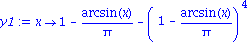 y1 := proc (x) options operator, arrow; 1-arcsin(x)/Pi-(1-arcsin(x)/Pi)^4 end proc