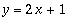 y = 2*x+1