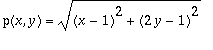 p(x,y) = sqrt((x-1)^2+(2*y-1)^2)