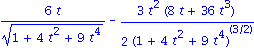 6*t/(1+4*t^2+9*t^4)^(1/2)-3/2*t^2*(8*t+36*t^3)/(1+4*t^2+9*t^4)^(3/2)