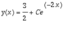 y(x) = 3/2+Ce^(-2*x)