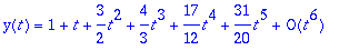 y(t) = series(1+1*t+3/2*t^2+4/3*t^3+17/12*t^4+31/20...