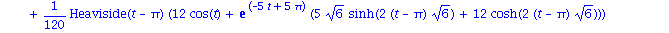 -1/10*cos(t)+1/24*(-24-exp(-(5+2*6^(1/2))*(t-6))*(-12+5*6^(1/2))+exp((-5+2*6^(1/2))*(t-6))*(12+5*6^(1/2)))*Heaviside(t-6)+1/24*(24-exp((-5+2*6^(1/2))*(t-4))*(12+5*6^(1/2))+exp((-2*6^(1/2)-5)*(-5*t*(5+...
