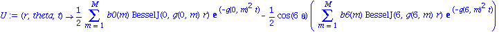 U := proc (r, theta, t) options operator, arrow; 1/2*(sum(b0(m)*BesselJ(0, g(0, m)*r)*exp(-g(0, m)^2*t), m = 1 .. M))-1/2*cos(6*theta)*(sum(b6(m)*BesselJ(6, g(6, m)*r)*exp(-g(6, m)^2*t), m = 1 .. M)) ...