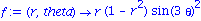 f := proc (r, theta) options operator, arrow; r*(1-r^2)*sin(3*theta)^2 end proc
