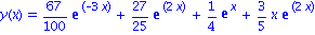 y(x) = 67/100*exp(-3*x)+27/25*exp(2*x)+1/4*exp(x)+3/5*x*exp(2*x)