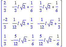 matrix([[2/3, -1/3*I*sqrt(2)+1/6, 1/3*I*sqrt(2)+1/6...
