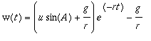 w(t) = (u*sin(A)+g/r)*e^(-rt)-g/r
