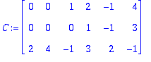 C := MATRIX([[0, 0, 1, 2, -1, 4], [0, 0, 0, 1, -1, ...