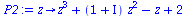 proc (z) options operator, arrow; `+`(`*`(`^`(z, 3)), `*`(`+`(1, I), `*`(`^`(z, 2))), `-`(z), 2) end proc